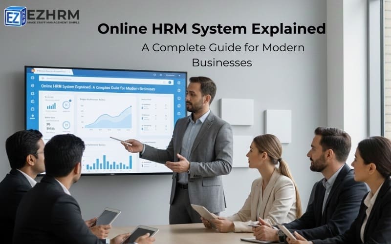 Online HRM System Explained: A Complete Guide for Modern Businesses